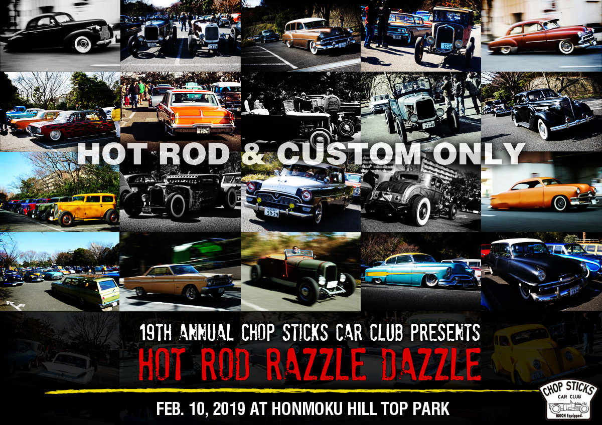 Chop Sticks Car Club Presents 19th Annual HOT ROD RAZZLE DAZZLE