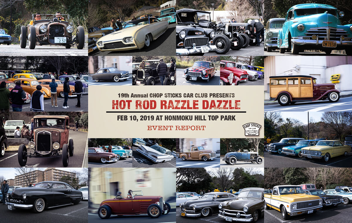 19th Annual CHOP STICKS CAR CLUB PRESENTS HOT ROD RAZZLE DAZZLE REPORT