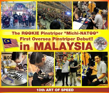 The Rookie Pinstriper "Michi-Natoo" First Oversea Pinstriper Debut!! in Malaysia