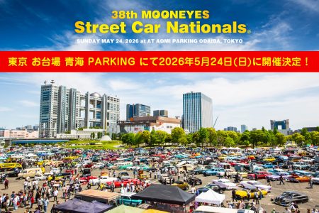 May 24th(Sun), 2025, 38th MOONEYES Street Car Nationals(R)