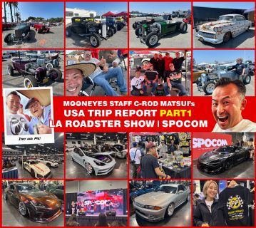 MOONEYES STAFF C-ROD Matsui's USA Trip Report PART1