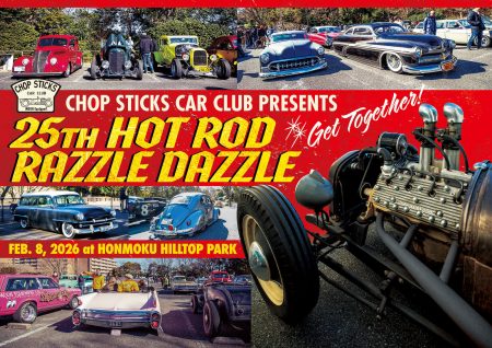 Chop Sticks Car Club Presents 25th HOT ROD Razzle Dazzle