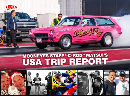 MOONEYES STAFF C-ROD Matsui's USA Trip Report