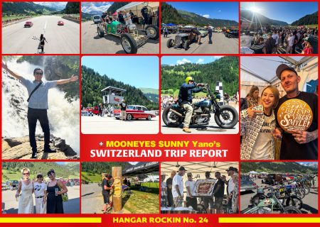 MOONEYES STAFF "Sunny" Yano's SWITZERLAND Trip Report