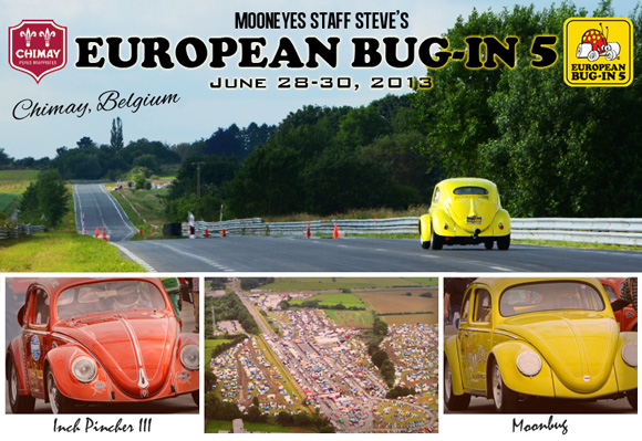 MOONEYES Staff Steve’s European Bug-In 5 Trip Report
