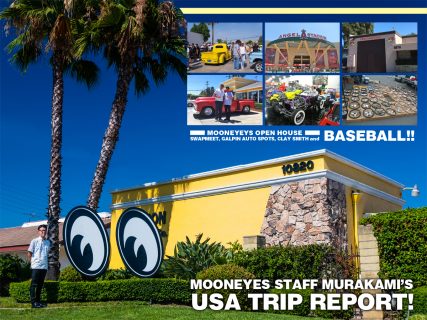 MOONEYES STAFF Murakami's USA Trip Report!