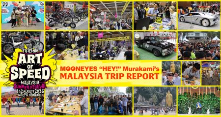 MOONEYES STAFF "Hey!" Murakami's MALAYSIA Trip Report